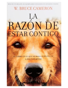 Libro La Razón de Estar Contigo de W. Bruce Cameron