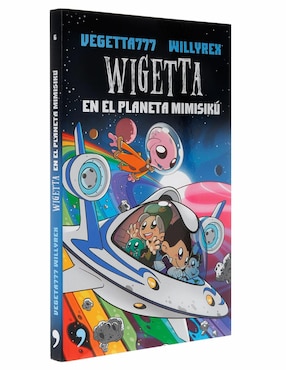 Libro Wigetta en el Planeta Mimisikú Temas de hoy de Vegetta777