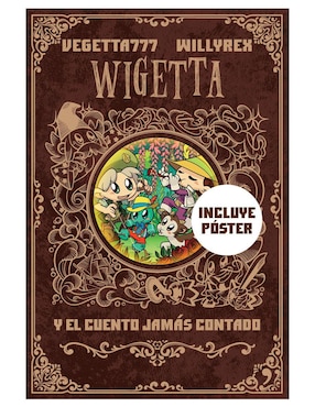 Libro Wigetta y El Cuento Jamás Contado de Vegetta777