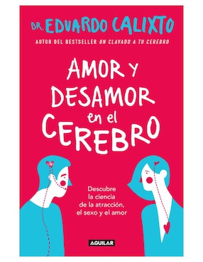 Amor y Desamor en el Cerebro