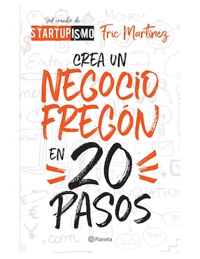Libro Crea un Negocio Fregón en 20 Pasos de Fric Martínez