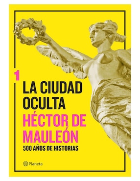 Imagen de producto Libro La Ciudad Oculta 1 de Mauleón Héctor De