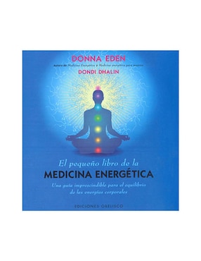 El Pequeño Libro De La Medicina Energética