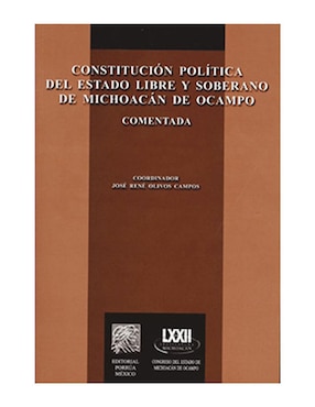 Libro Constitución Política del Estado Libre y Soberano de Michoacán de Ocampo Comentada