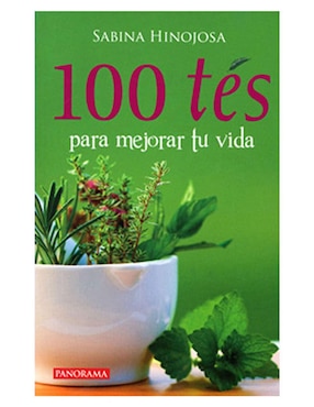 100 Tés Para Mejorar Tu Vida