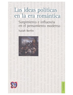 Las Ideas Políticas En La Era Romántica Surgimiento E Influencia En El Pensamiento Moderno