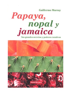 Papaya Nopal Y Jamaica