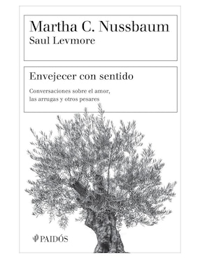 Libro Envejecer con sentido de Nussbaum Martha C
