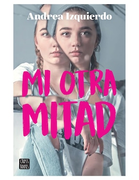 Imagen de producto Libro Mi Otra Mitad de Izquierdo Andrea