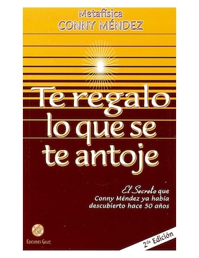 Libro Te regalo lo que se te antoje de Conny Méndez