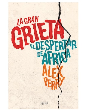 Libro La Gran Grieta El Despertar de África de Perry Alex