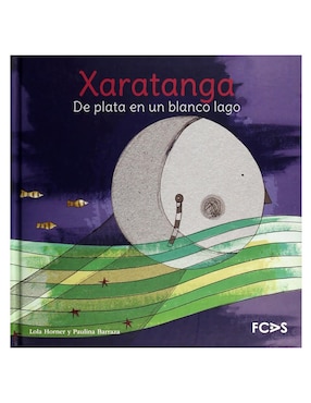 Xaratanga: De plata en un blanco lago