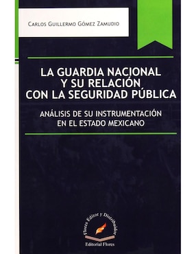 Imagen de producto La Guardia Nacional y su Relación con la Seguridad Pública