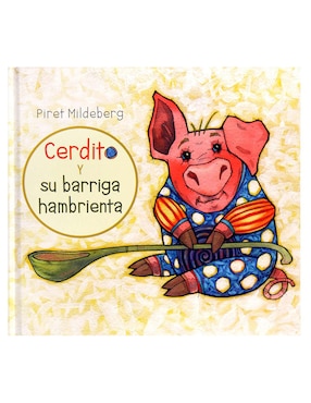 Cerdito Y Su Barriga Hambrienta