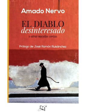 El Diablo Desinteresado Y Otras Novelas Cortas