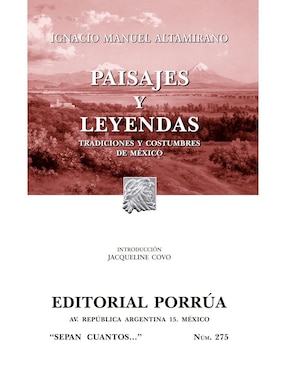 Paisajes Y Leyendas. Tradiciones Y Costumbres De México