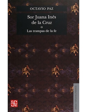 Sor Juana Inés De La Cruz O Las Trampas De La Fe