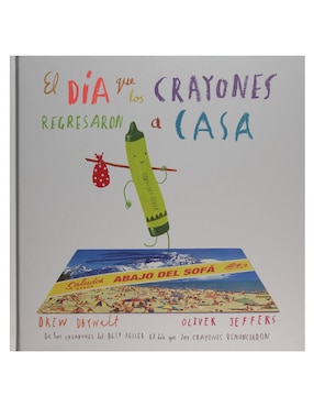 El Día Que Los Crayones Regresaron A Casa