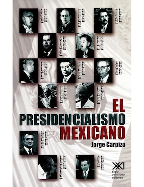 Imagen de producto El Presidencialismo Mexicano
