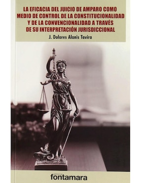 La Eficacia Del Juicio De Amparo Como Medio De Control De La Constitucionalidad Y De La Convencional