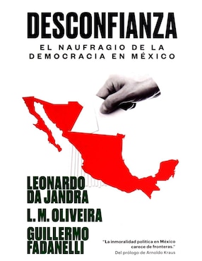 Imagen de producto Desconfianza: El Naufragio de la Democracia en México
