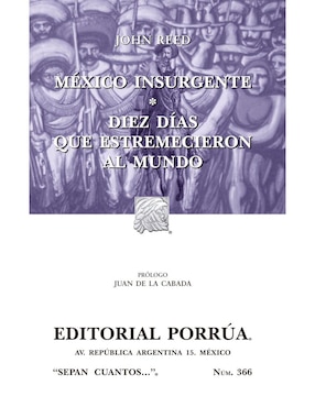 México Insurgente · Diez Días que Estremecieron al Mundo
