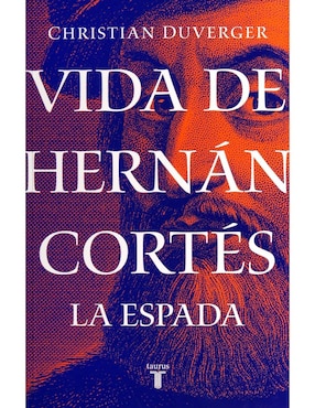 Vida De Hernán Cortés: La Espada