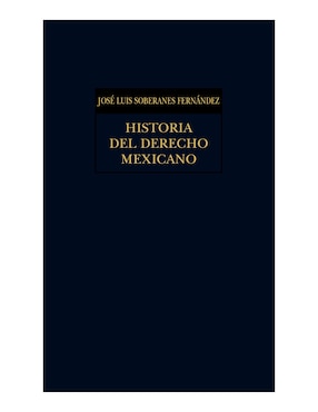 Historia del Derecho Mexicano