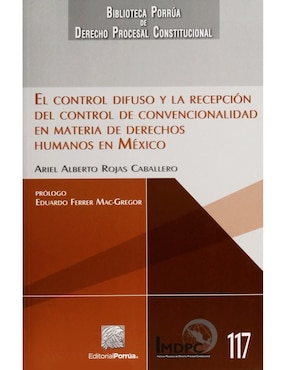 El Control Difuso Y La Recepción Del Control De Convencionalidad En Materia De Derechos Humanos En México