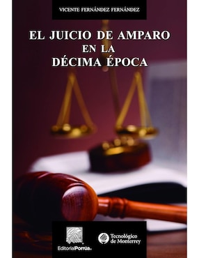 El Juicio De Amparo En La Décima Época