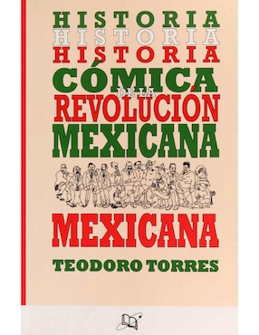 Historia Cómica De La Revolución Mexicana