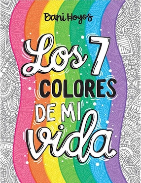 Los 7 Colores De Mi Vida