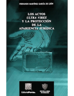 Imagen de producto Libro Los Actos Ultra Vires Y La Protección De La Apariencia Jurídica