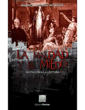 Libro La Maldad Y El Miedo