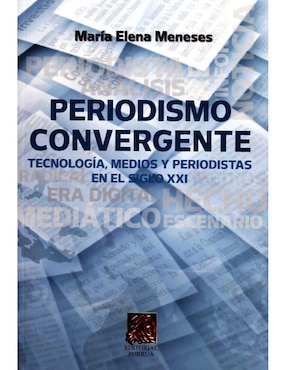 Imagen de producto Libro Periodismo Convergente Tecnología Medios y Periodistas