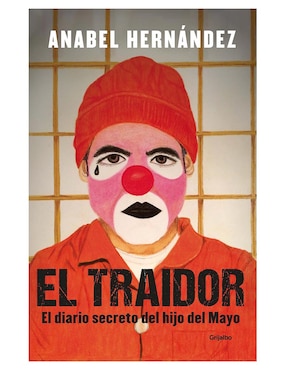 Libro El Traidor de Anabel Hernández