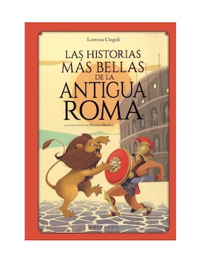 Las Historias Más Bellas De La Antigua Roma