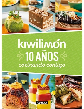Imagen de producto Libro Kiwilimón: 10 años cocinando contigo de Kiwilimón