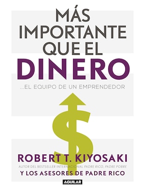 Libro Más Importante que el Dinero de Robert T. Kiyosaki