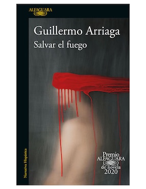 Imagen de producto Libro Salvar el fuego de Guillermo Arriaga