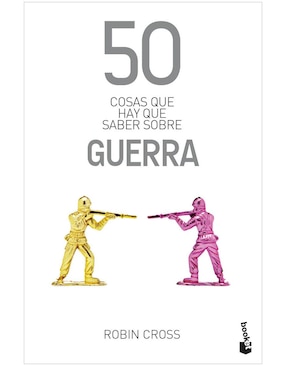 50 Cosas que Hay que Saber Sobre Guerra
