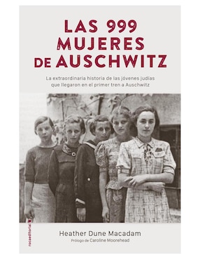 Las 999 Mujeres De Auschwitz