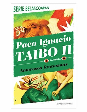 Imagen de producto Libro Amorosos fantasmas de Paco Ignacio Taibo II