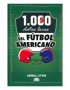 1.000 Datos Locos Del Fútbol Americano