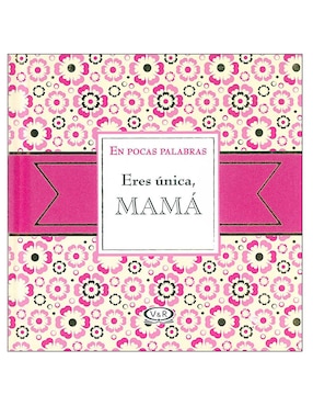 Libro Eres unica mama