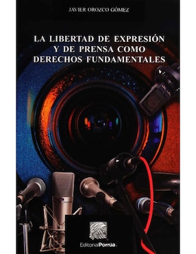Imagen de producto Libro La libertad de expresión y de prensa como derechos fundamentales