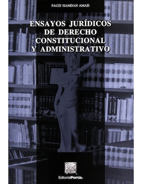 Ensayos Jurídicos De Derecho Constitucional Y Administrativo