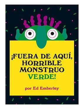 ¡Fuera De Aquí, Horrible Monstruo Verde!