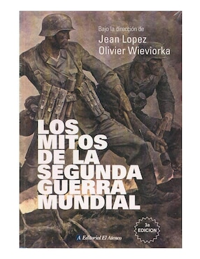 Imagen de producto Libro Los Mitos de la Segunda Guerra Mundial
