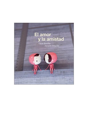 El Amor Y La Amistad